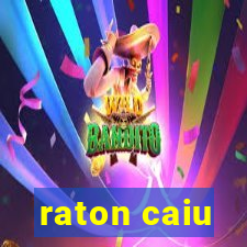 raton caiu